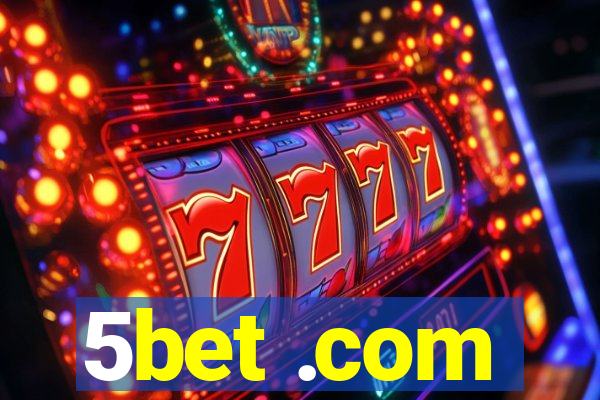 5bet .com