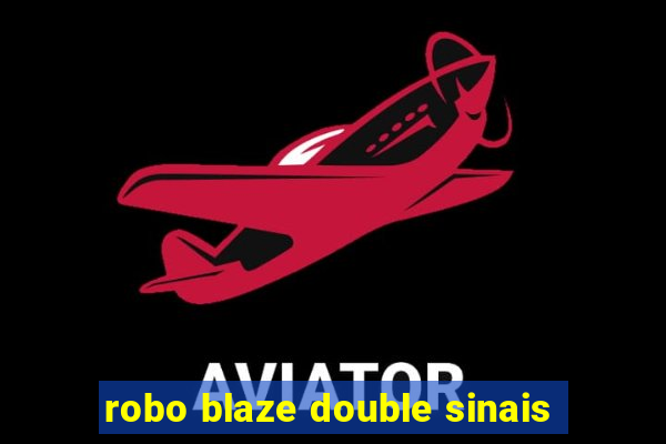 robo blaze double sinais