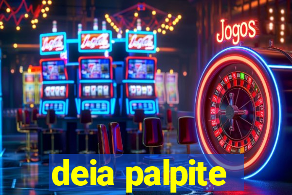 deia palpite