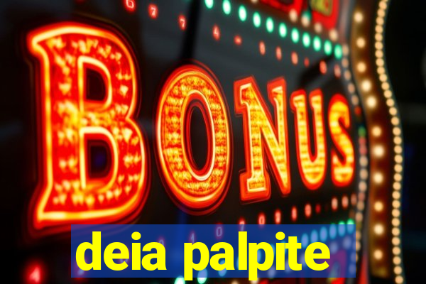 deia palpite