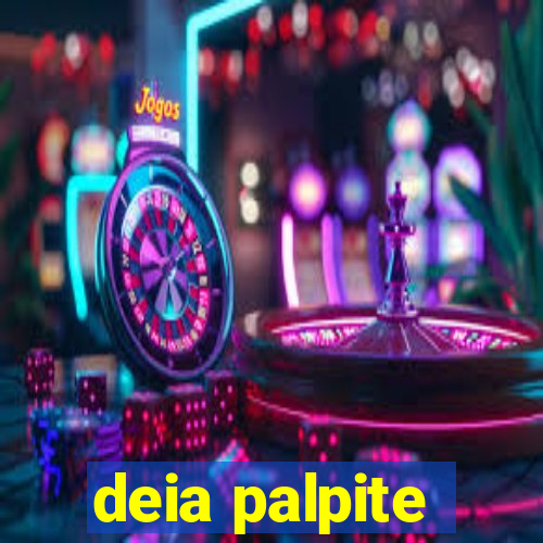deia palpite