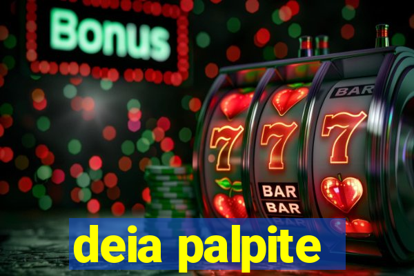 deia palpite