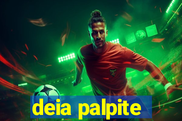 deia palpite