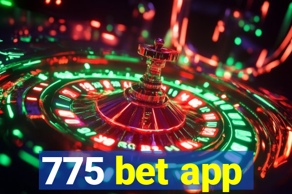 775 bet app