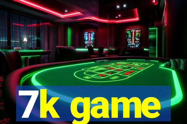 7k game