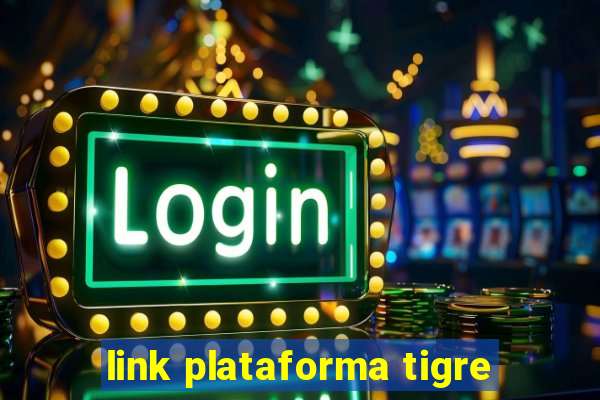 link plataforma tigre