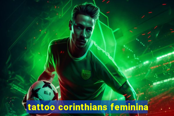 tattoo corinthians feminina