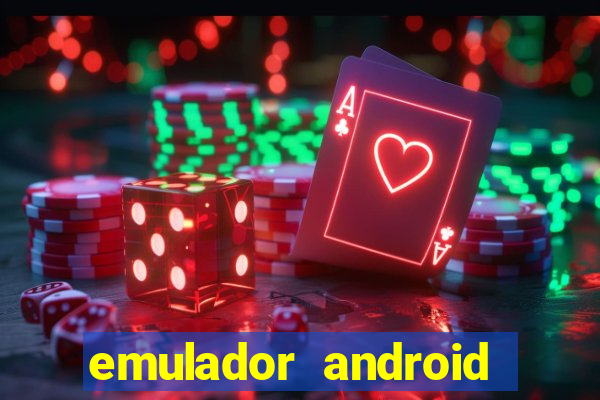 emulador android para pc fraco