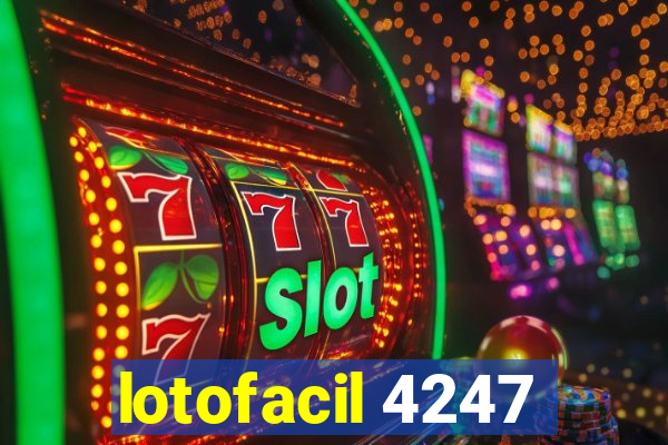 lotofacil 4247