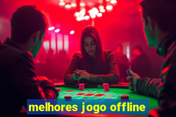 melhores jogo offline