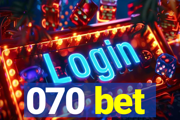 070 bet