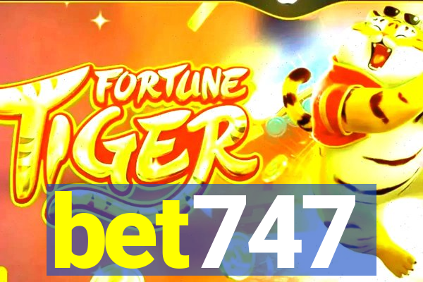 bet747
