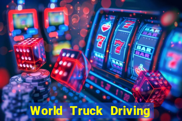 World Truck Driving Simulator Dinheiro Infinito tudo desbloqueado