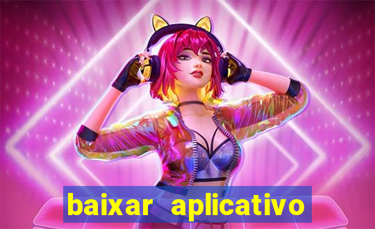 baixar aplicativo da estrela bet