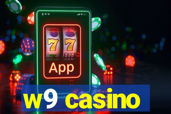 w9 casino