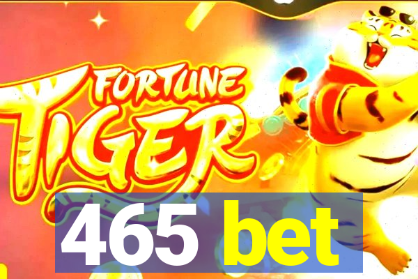 465 bet