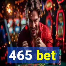 465 bet