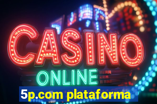 5p.com plataforma