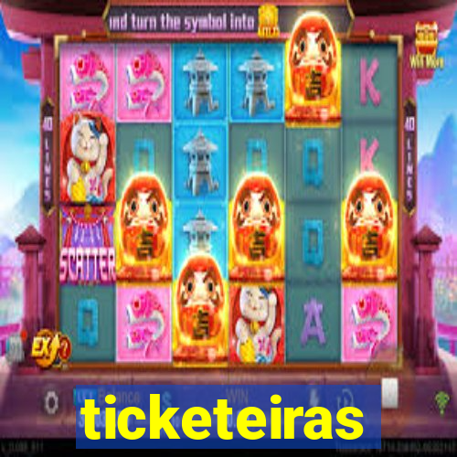ticketeiras