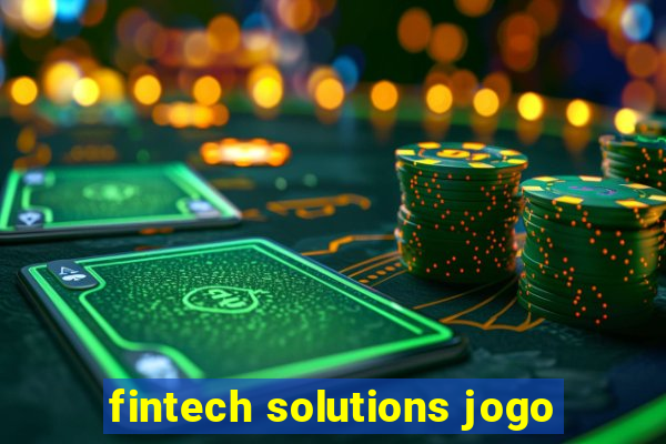 fintech solutions jogo
