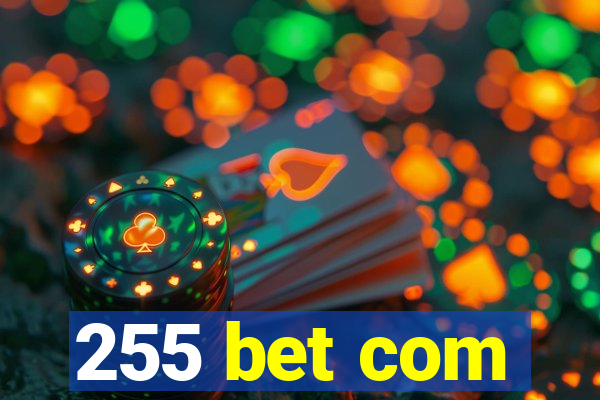 255 bet com