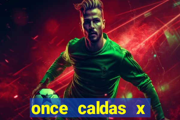 once caldas x tolima palpites