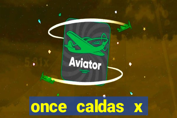 once caldas x tolima palpites