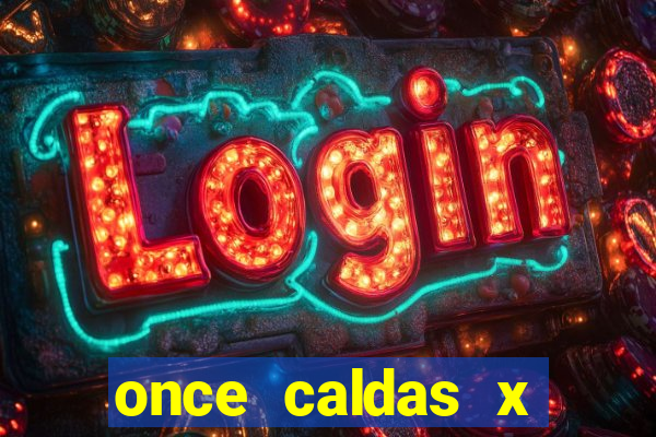 once caldas x tolima palpites