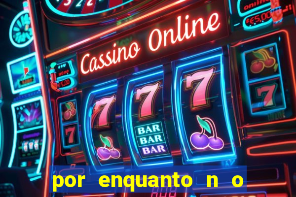 por enquanto n o podemos fazer envios para essa localiza  o