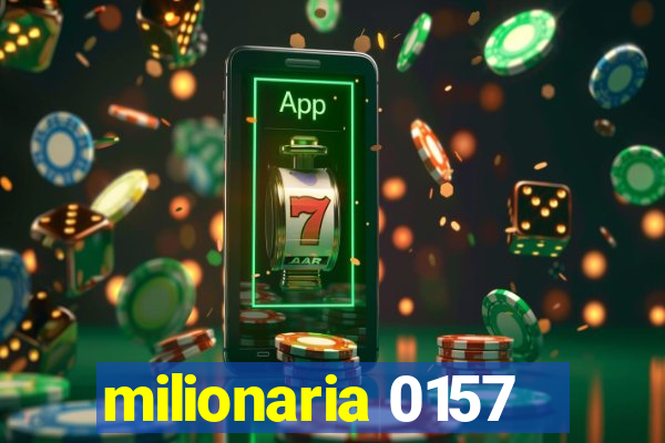 milionaria 0157