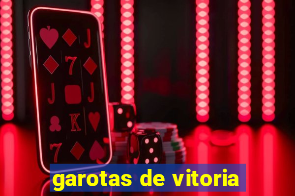 garotas de vitoria