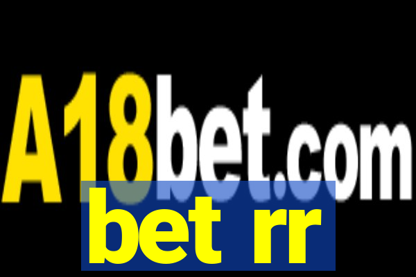 bet rr