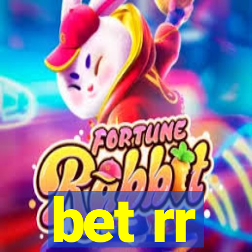 bet rr