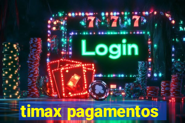 timax pagamentos