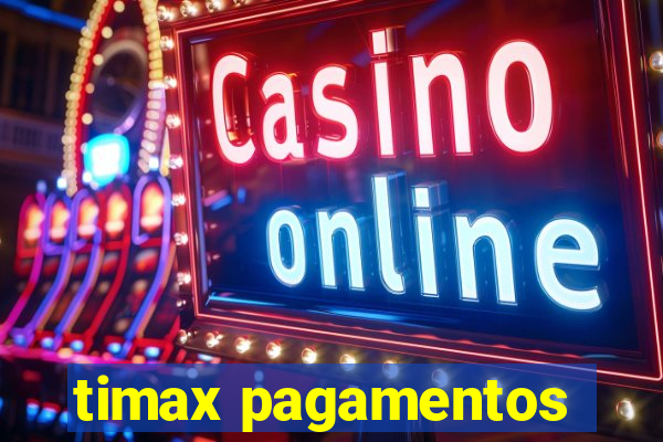 timax pagamentos