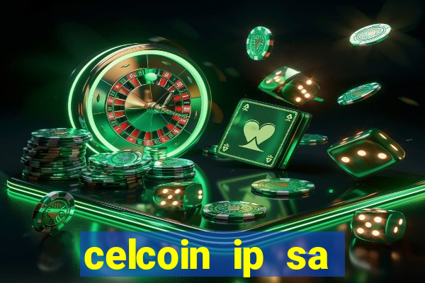 celcoin ip sa plataforma de jogos