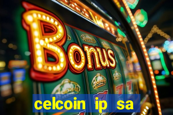 celcoin ip sa plataforma de jogos