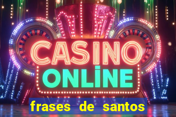 frases de santos sobre o natal