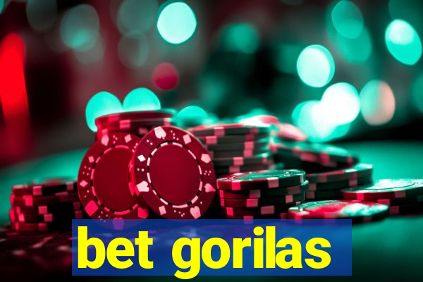 bet gorilas