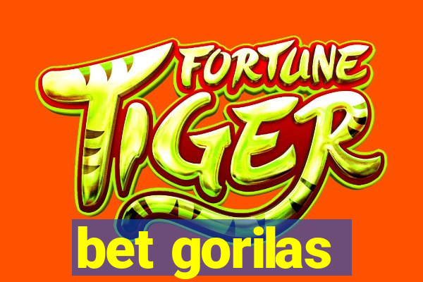 bet gorilas