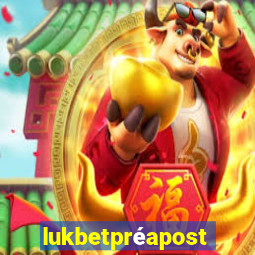 lukbetpréaposta
