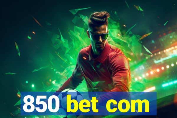 850 bet com