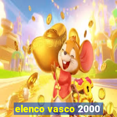 elenco vasco 2000