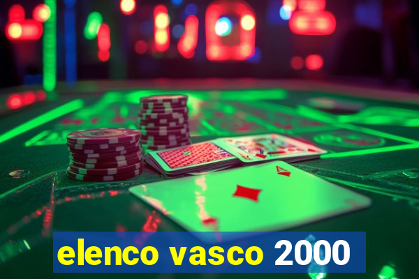 elenco vasco 2000