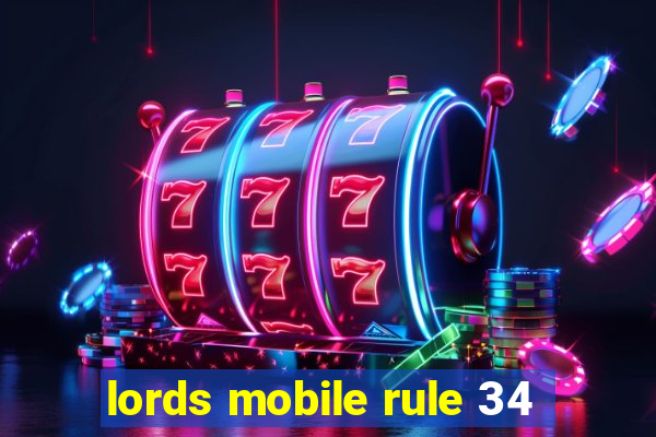 lords mobile rule 34