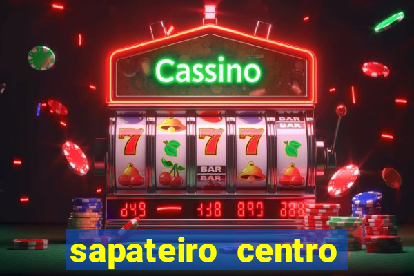 sapateiro centro porto alegre