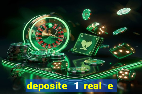 deposite 1 real e ganhe 20