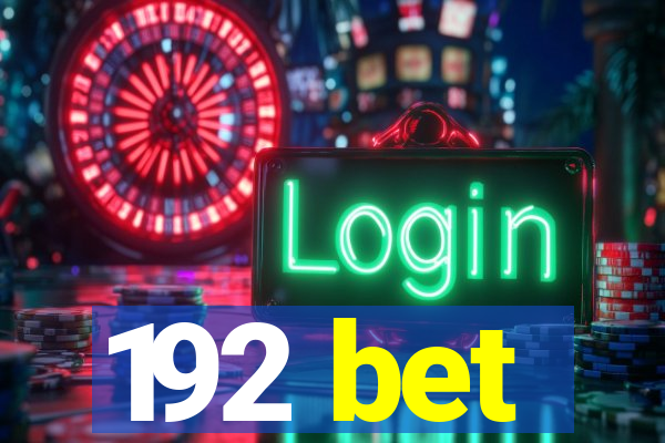 192 bet