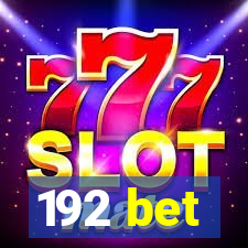 192 bet