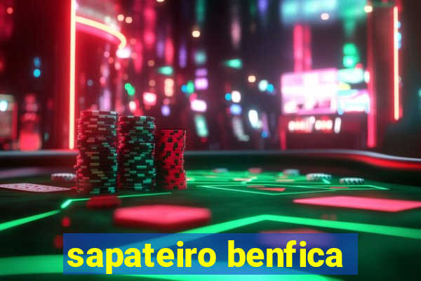 sapateiro benfica